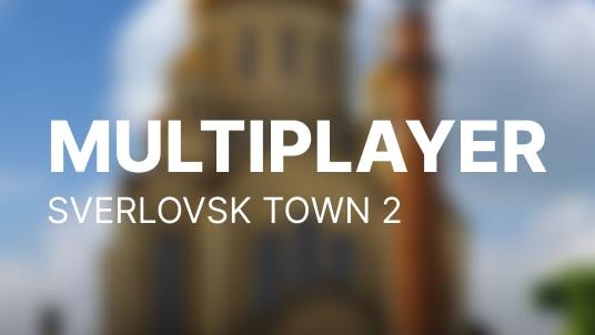 SVERLOVSK TOWN 2 (Multiplayer)