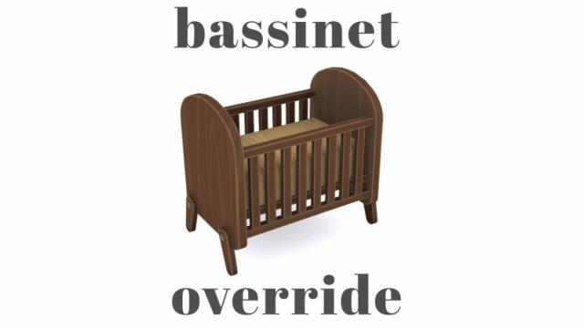 Замена кровати для младенцев / Smol - Bassinet Default Override