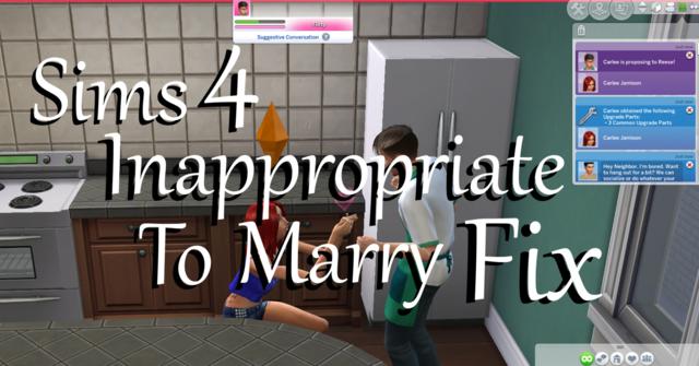 Inappropriate To Marry FIX for The Sims 4