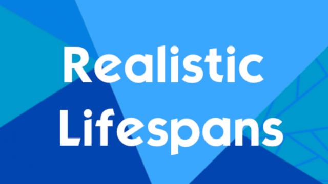 Realistic Lifespans