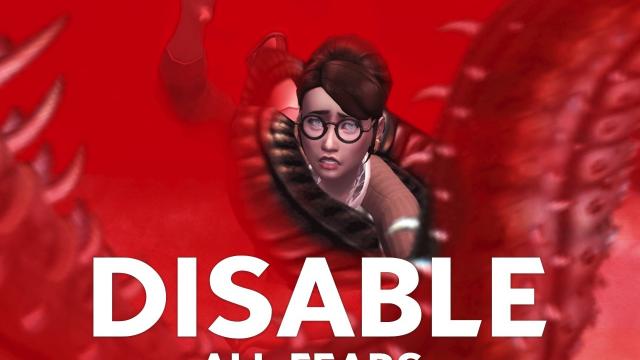Disable All Fears for The Sims 4
