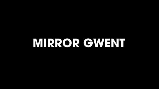 Зеркальный гвинт / Mirror Gwent