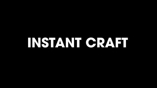 Моментальный крафт / Instant Craft