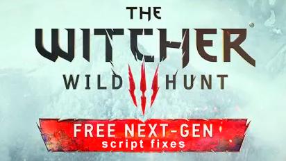Next Gen Script Fixes for The Witcher 3 Next Gen
