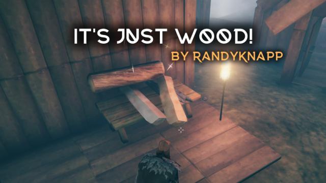 It's Just Wood for Valheim