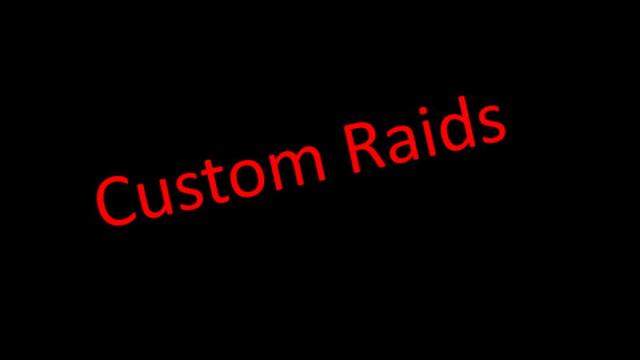 Кастомные рейды / Custom Raids